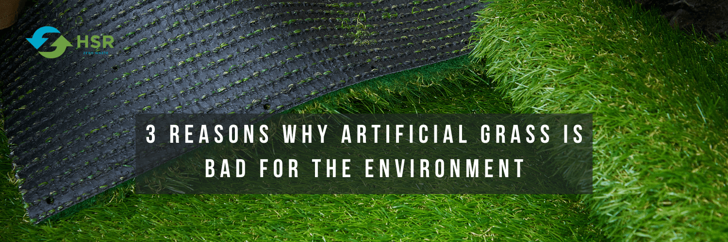 3 Reasons Why Artificial Grass Is Bad For The Environment